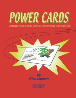 Couverture_Power Cards: Using Special Interests To Motivate Children And Youth With Asperger Syndrome And Autism