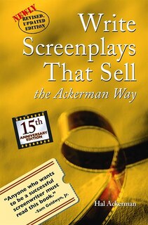 Front cover_Write Screenplays that Sell: The Ackerman Way