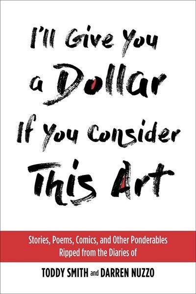 Front cover_I'll Give You a Dollar If You Consider This Art