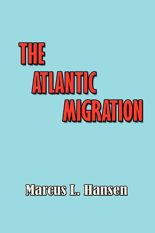Front cover_The Atlantic Migration 1607-1860