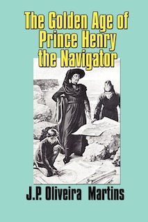 Front cover_The Golden Age of Prince Henry the Navigator