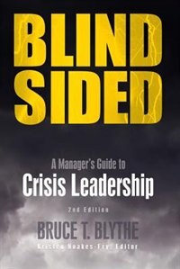 BLINDSIDED: A Manager's Guide to Crisis Leadership, 2nd Edition