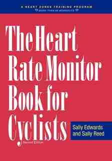 The Heart Rate Monitor Book for Cyclists by Sally Edwards
