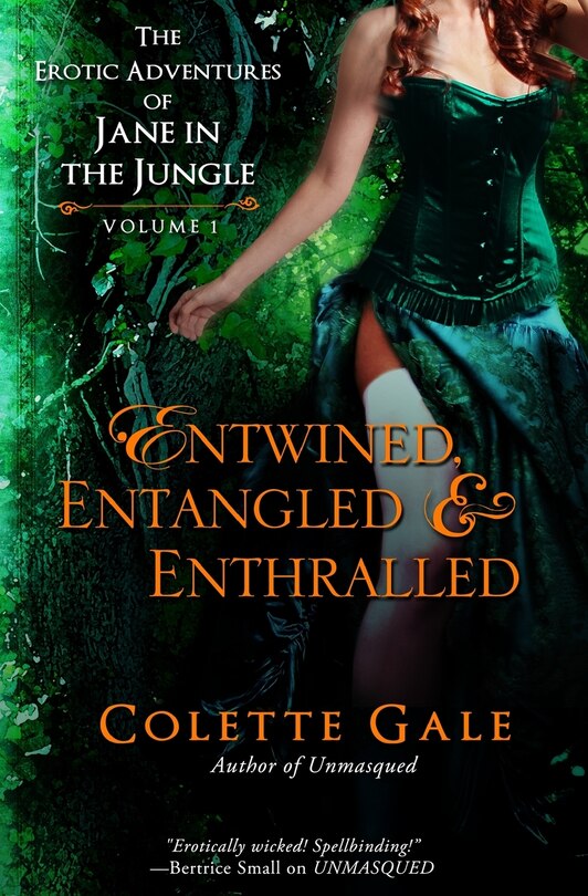 Entwined, Entangled, & Enthralled: The Erotic Adventures of Jane in the Jungle: Collection I