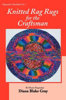 Front cover_Knitted Rag Rugs for the Craftsman, 20th Anniversary Edition (REV.)