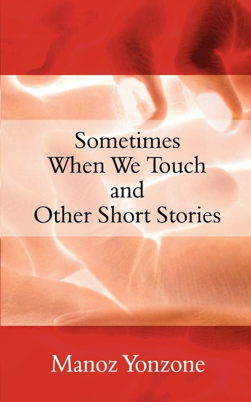 Couverture_Sometimes When We Touch and Other Short Stories