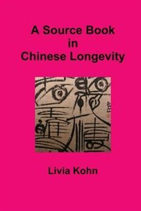 Front cover_A SOURCE BOOK IN CHINESE LONGEVITY