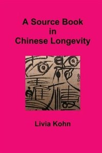 Front cover_A SOURCE BOOK IN CHINESE LONGEVITY