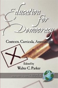 Education For Democracy: Contexts Curricula Assessments