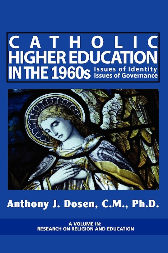 Front cover_Catholic Higher Education in the 1960S