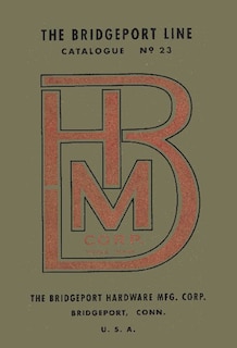 Front cover_Bridgeport Hardware Manufacturing Corporation Catalogue No. 23