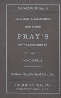 Front cover_John S. Fray Company 1911 Catalogue No. 26