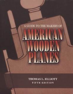 Front cover_Guide to the Makers of American Wooden Planes