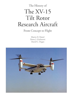 Front cover_The History of the XV-15 Tilt Rotor Research Aircraft