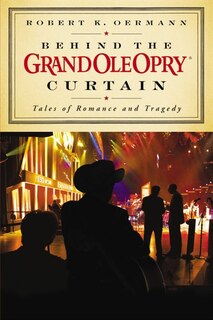 Couverture_Behind the Grand Ole Opry Curtain