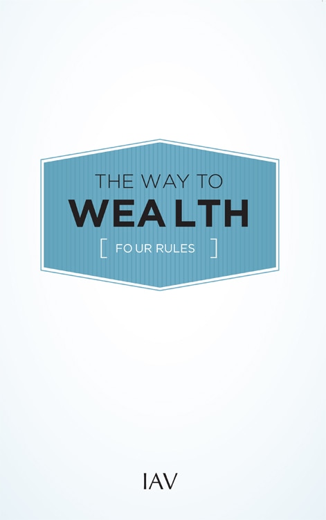 The Way To Wealth: Four Rules