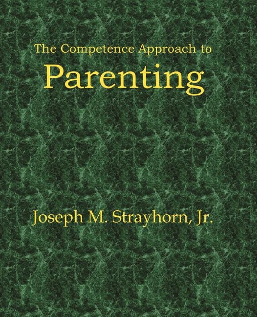 The Competence Approach to Parenting