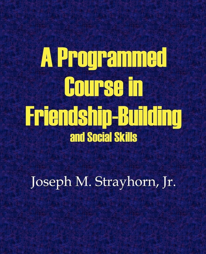Couverture_A Programmed Course in Friendship-Building and Social Skills