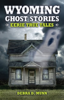 Front cover_Wyoming Ghost Stories