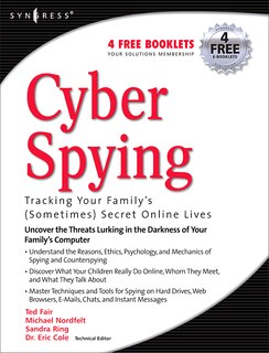 Front cover_Cyber Spying Tracking Your Family's (Sometimes) Secret Online Lives