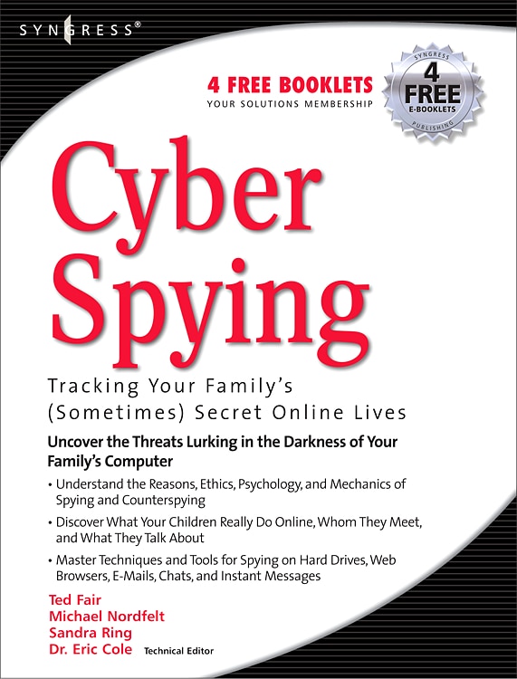 Front cover_Cyber Spying Tracking Your Family's (Sometimes) Secret Online Lives
