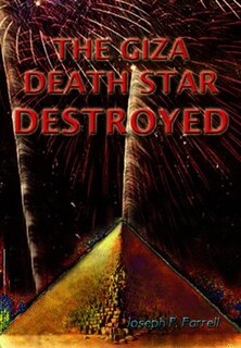 The Giza Death Star Destroyed: The Ancient War For Future Science