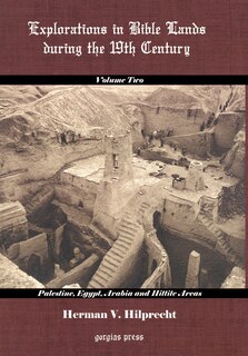 Front cover_Explorations In Bible Land During The 19th Century (volume 2: Palestine, Egypt, Arabia, And Hittite Areas)