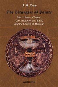 The Liturgies of Saints Mark, James, Clement, Chrysostomos, and Basil, and the Church of Malabar