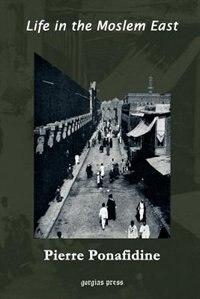 Front cover_Life in the Moslem East