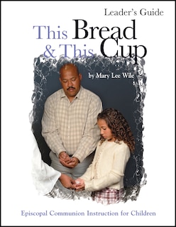 Couverture_This Bread and This Cup Leaders Guide