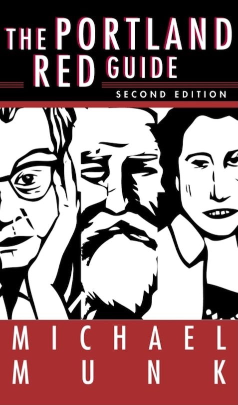 The Portland Red Guide: Sites & Stories of Our Radical Past