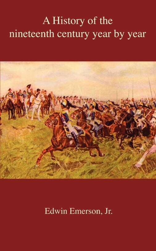 Front cover_A History of the Nineteenth Century Year by Year