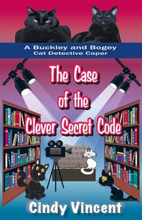Couverture_The Case of the Clever Secret Code (a Buckley and Bogey Cat Detective Caper)
