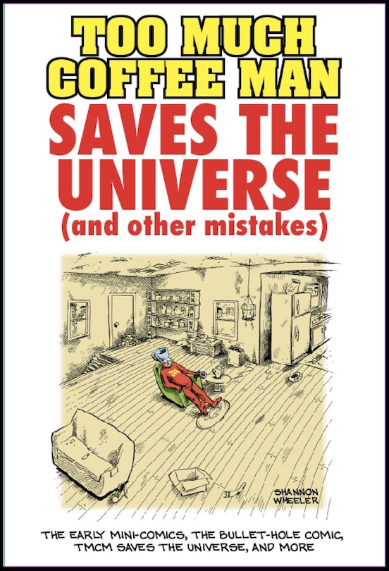 Couverture_Too Much Coffee Man Saves the Universe (And Other Mistakes)