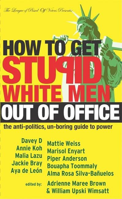 Couverture_How to Get Stupid White Men Out of Office