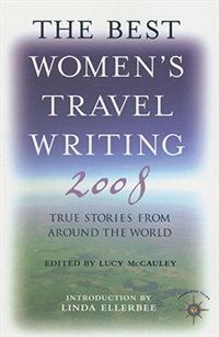 Front cover_The Best Women's Travel Writing 2008