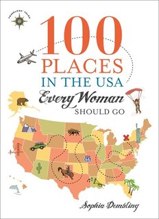 Front cover_100 Places in the USA Every Woman Should Go