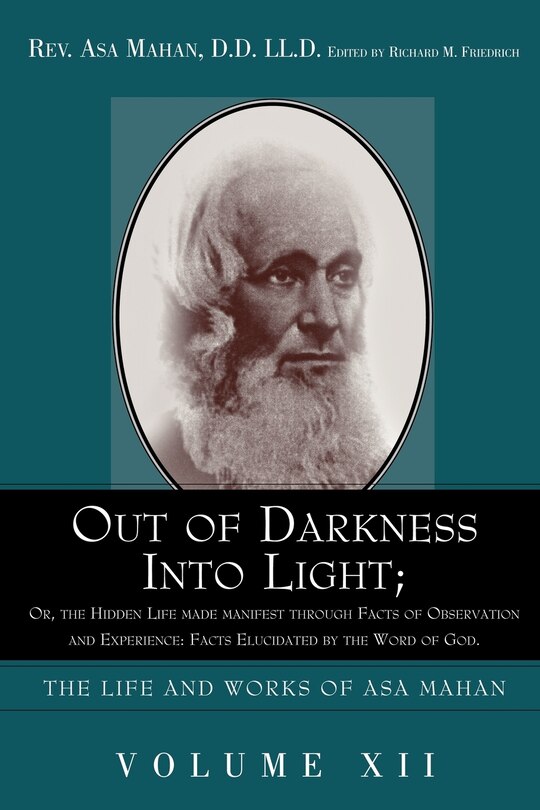 Couverture_Out of Darkness Into Light; Or, the Hidden Life Made Manifest Through Facts of Observation and Experience