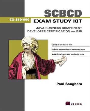 SCBCD Exam Study Kit: Java Business Component Developer Certification For Ejb