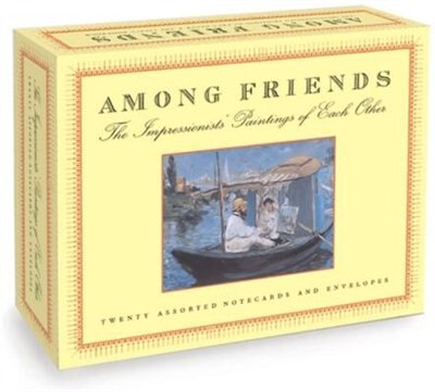 Among Friends (Boxed Notecards): The Impressionists' Paintings of Each Other
