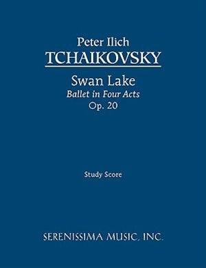 Front cover_Swan Lake, Ballet in Four Acts, Op.20