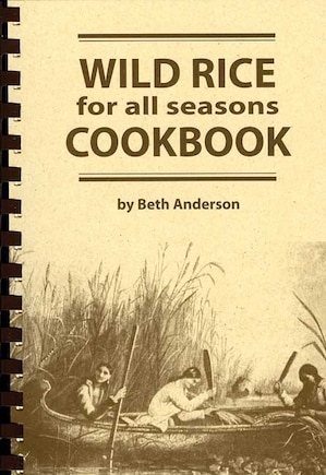 Wild Rice For All Seasons Cookbook