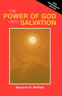 Front cover_The Power Of God Unto Salvation (paper)