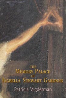 Couverture_The Memory Palace of Isabella Stewart Gardner