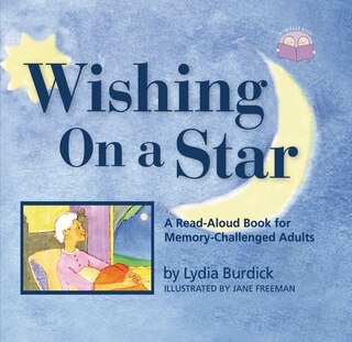 Wishing on A Star: A Read-aloud Book For Memory-challenged Adults