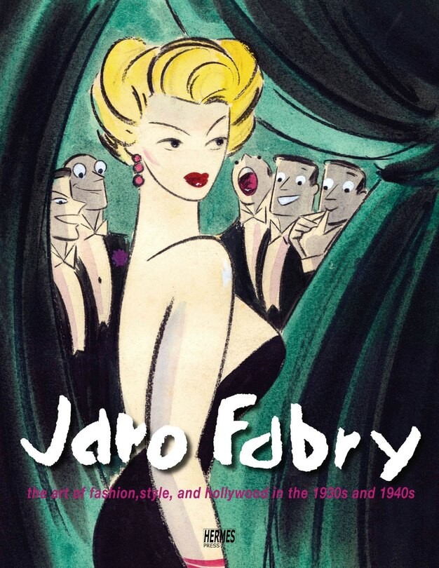 Front cover_Jaro Fabry: The Art of Fashion, Style, And Hollywood In The 1930s - 1940s