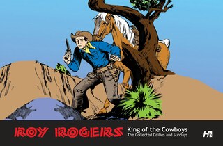 Front cover_Roy Rogers: The Collected Daily and Sunday Newspaper Strips