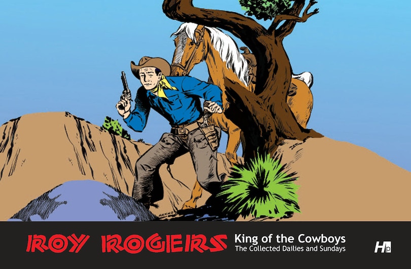 Front cover_Roy Rogers: The Collected Daily and Sunday Newspaper Strips