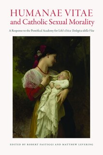 Front cover_Humanae Vitae and Catholic Sexual Morality