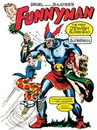Front cover_Siegel and Shuster's Funnyman